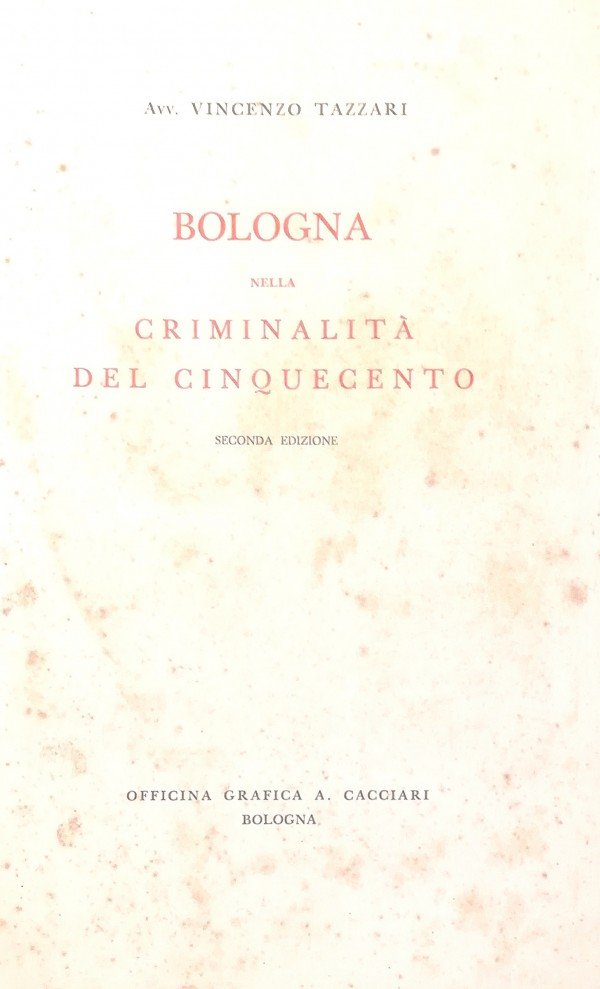 BOLOGNA NELLA CRIMINALITÀ DEL CINQUECENTO