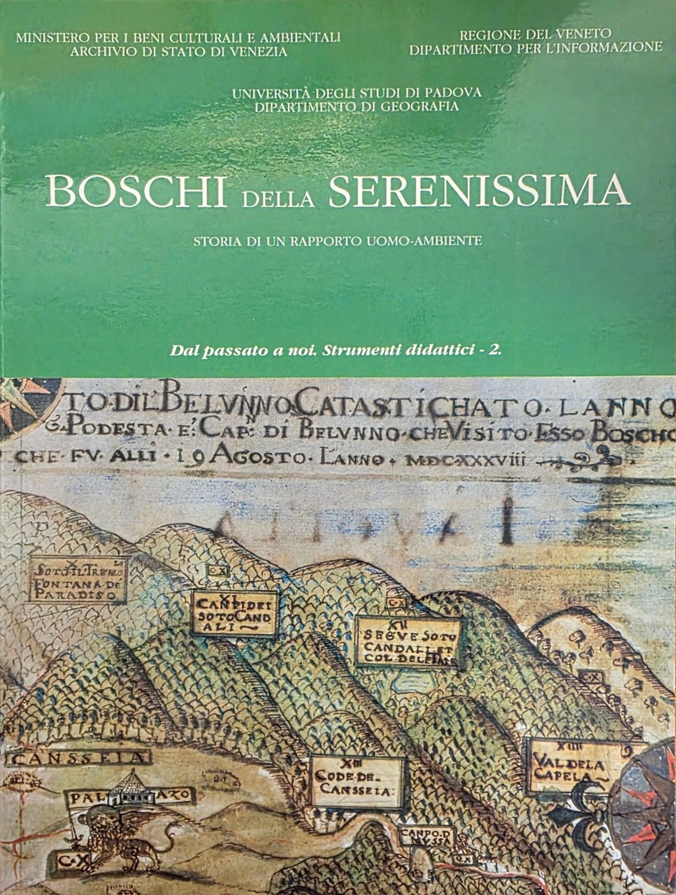 BOSCHI DELLA SERENISSIMA. STORIA DI UN RAPPORTO UOMO - AMBIENTE