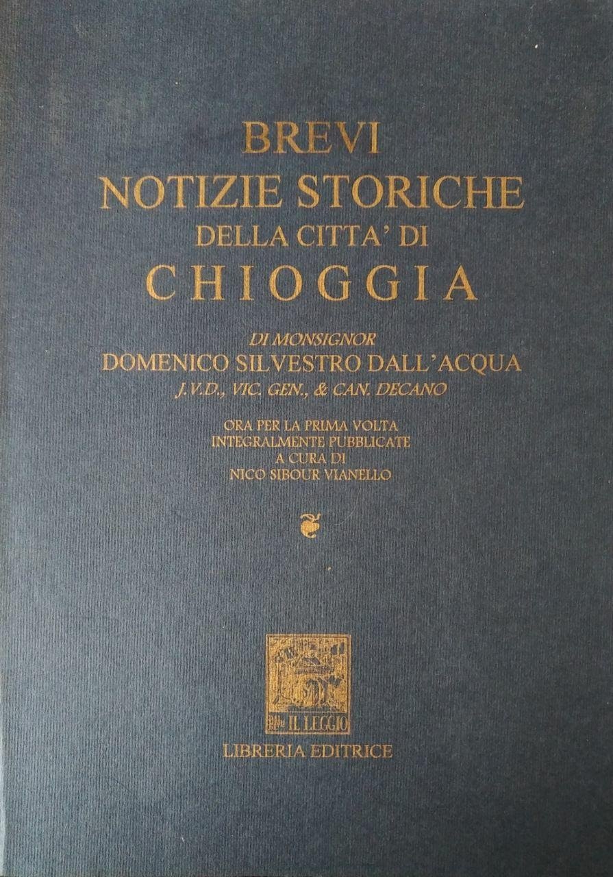 BREVI NOTIZIE STORICHE DELLA CITTÀ DI CHIOGGIA
