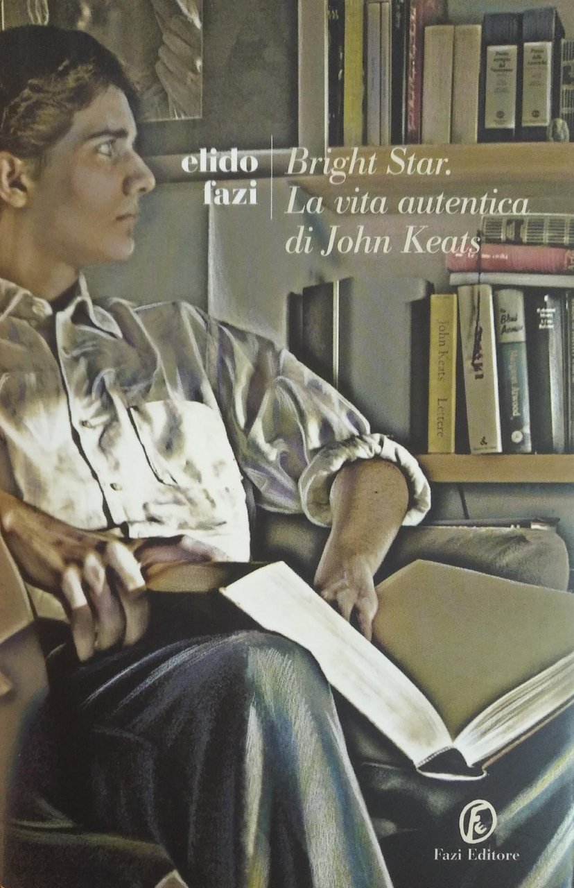 BRIGHT STAR. LA VITA AUTENTICA DI JOHN KEATS