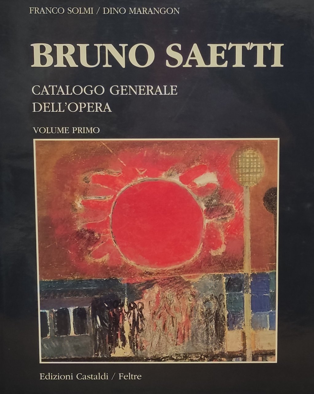 BRUNO SAETTI. CATALOGO GENERALE DELL'OPERA