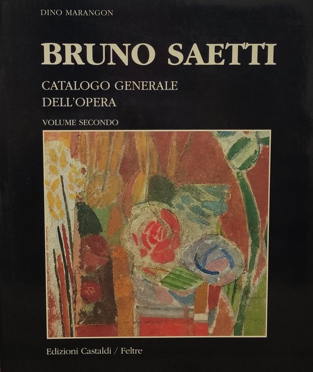 BRUNO SAETTI. CATALOGO GENERALE DELL'OPERA