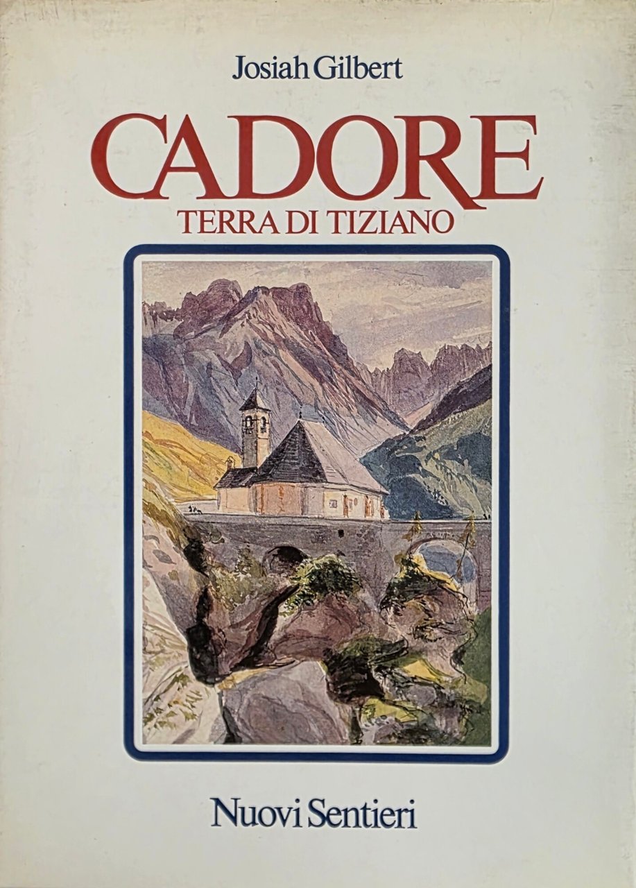 CADORE. TERRA DI TIZIANO