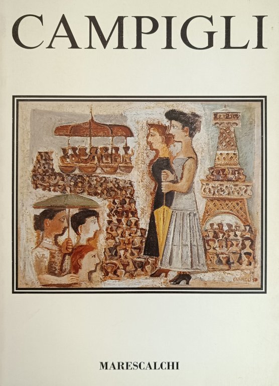 CAMPIGLI. PRIGIONIERO DI VITE TRASCORSE