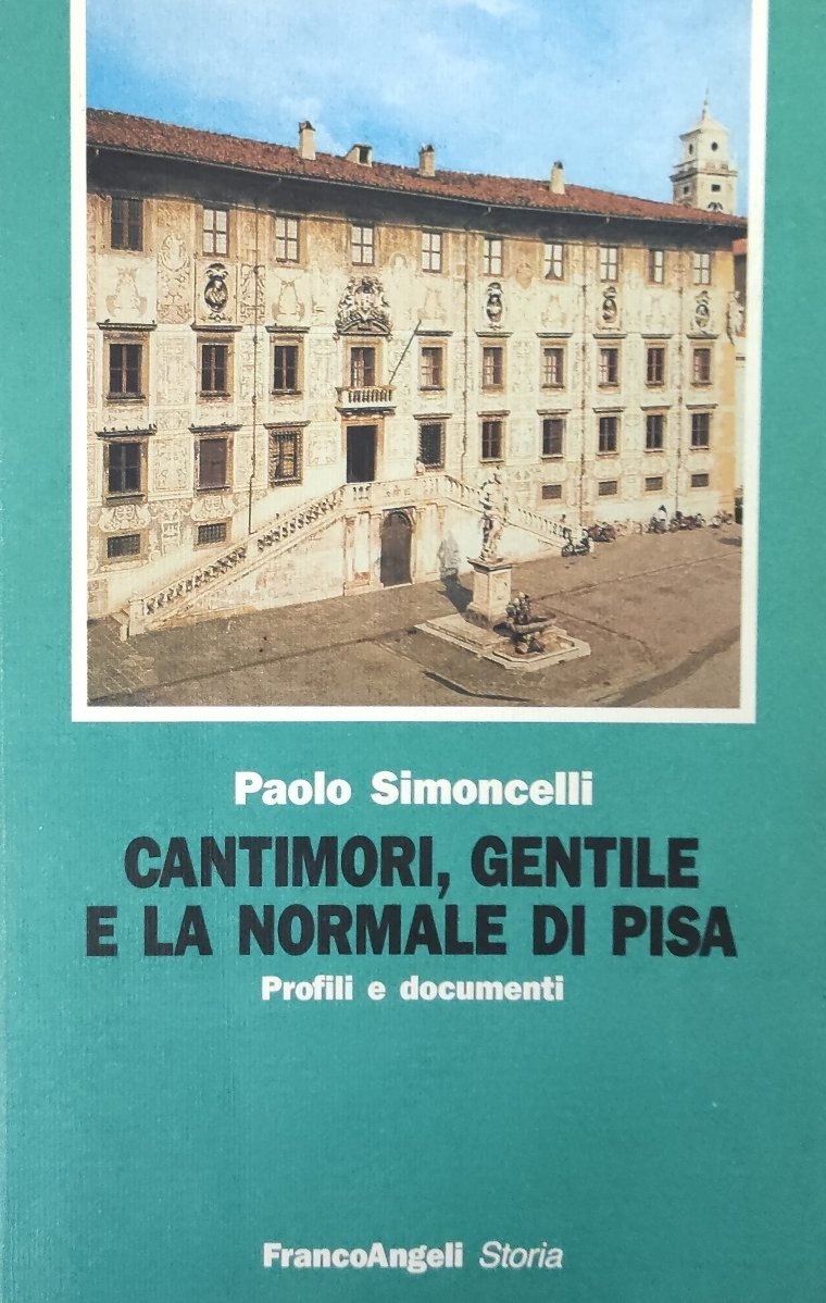 CANTIMORI, GENTILE E LA NORMALE DI PISA. PROFILI E DOCUMENTI