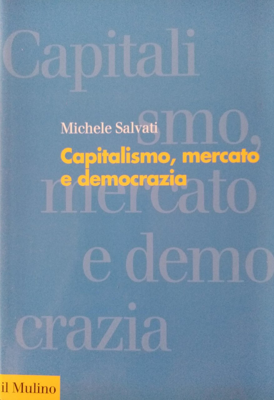 CAPITALISMO, MERCATO E DEMOCRAZIA