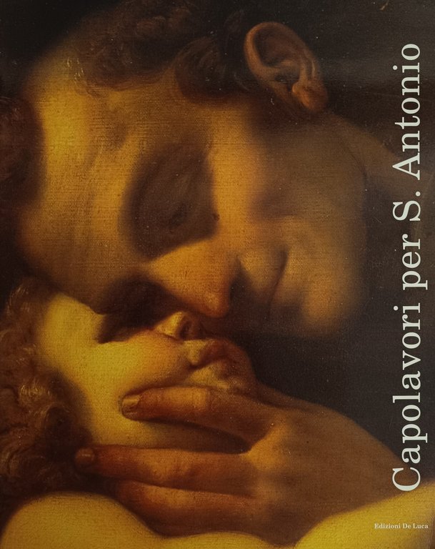 CAPOLAVORI PER SANT' ANTONIO