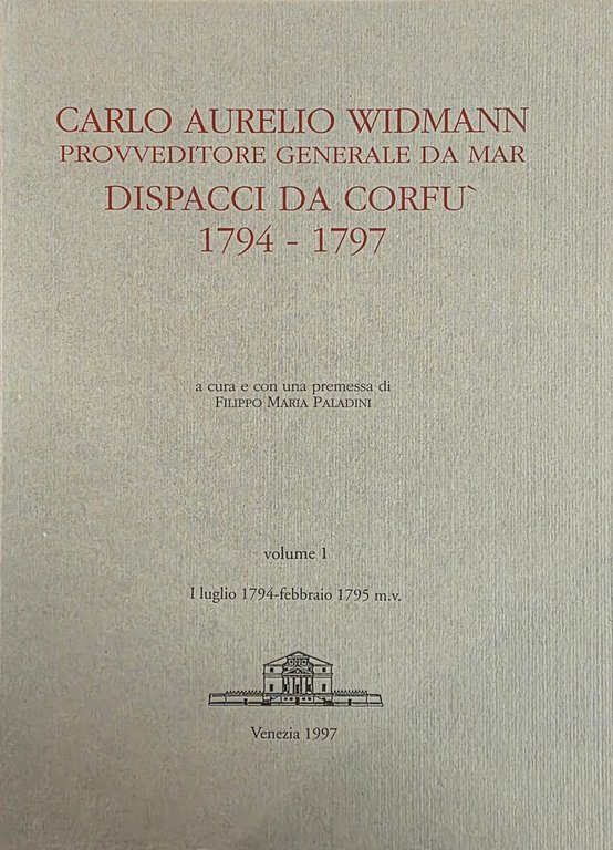 CARLO AURELIO WIDMANN PROVVEDITORE GENERALE DA MAR. DISPACCI DA CORFÚ … | Immagine Gallery 1