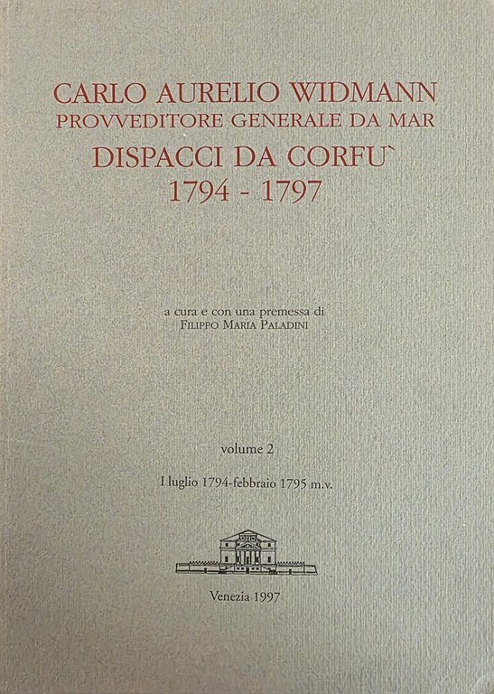 CARLO AURELIO WIDMANN PROVVEDITORE GENERALE DA MAR. DISPACCI DA CORFÚ … | Immagine Gallery 2