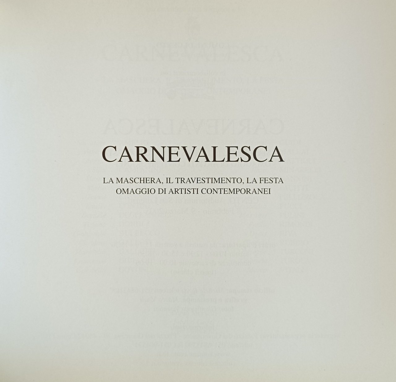 CARNEVALESCA. LA MASCHERA, IL TRAVESTIMENTO, LA FESTA. OMAGGIO DI ARTISTI …