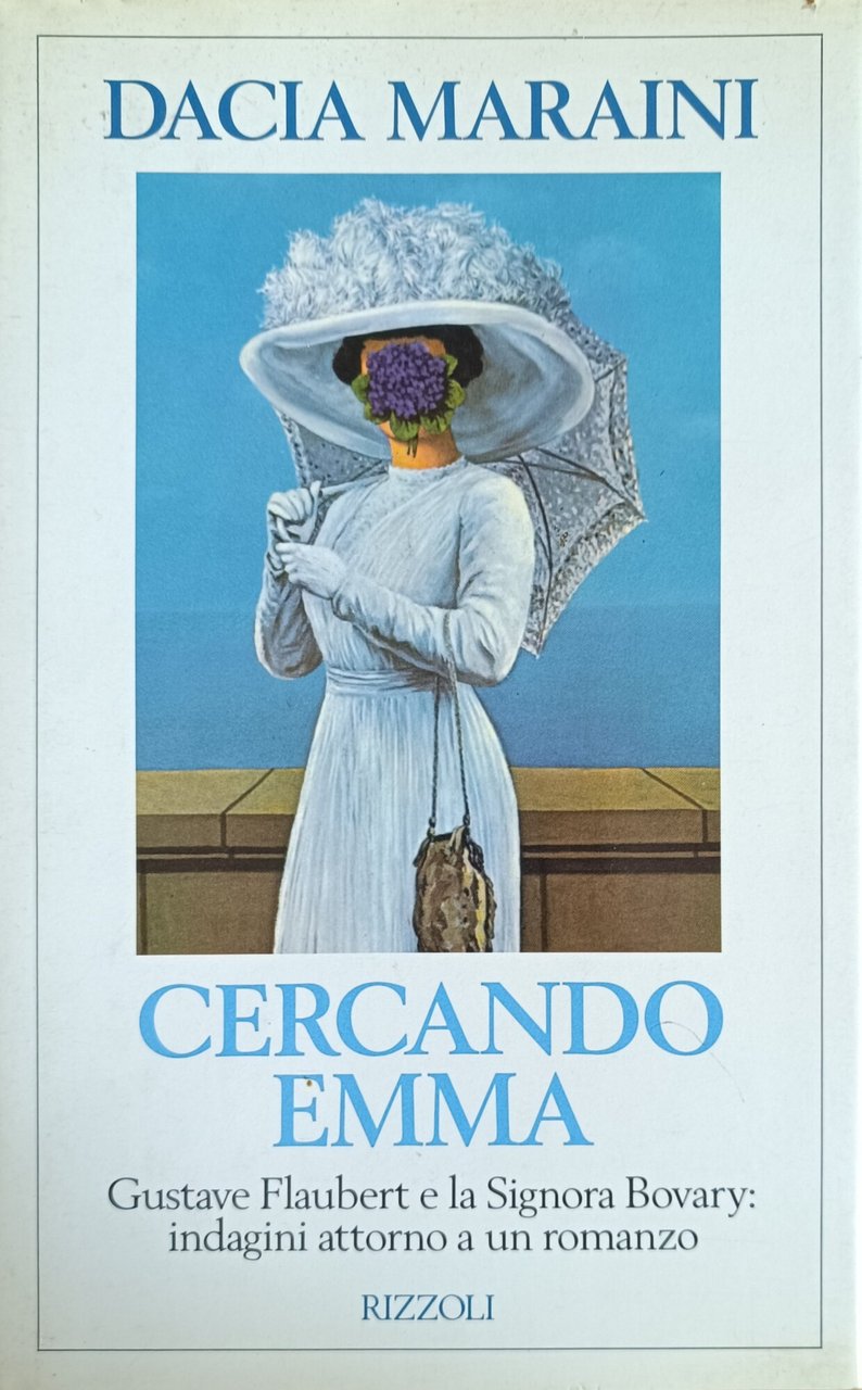 CERCANDO EMMA. GUSTAVE FLAUBERT E LA SIGNORA BOVARY: INDAGINI ATTORNO …