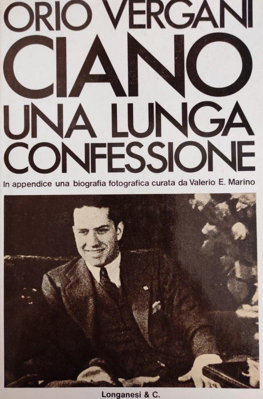 CIANO. UNA LUNGA CONFESSIONE