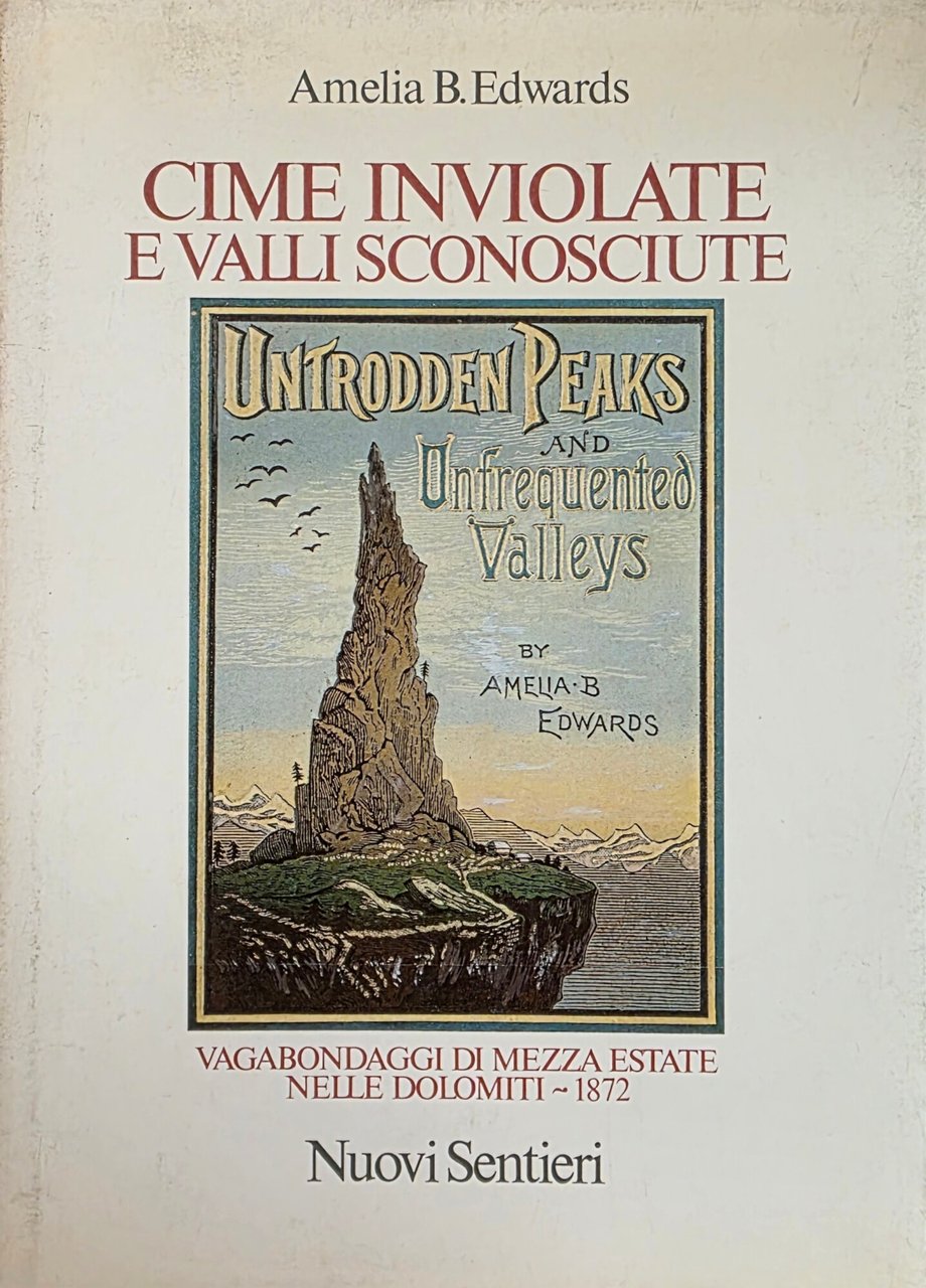 CIME INVIOLATE E VALLI SCONOSCIUTE. VAGABONDAGGI DI MEZZA ESTATE NELLE …
