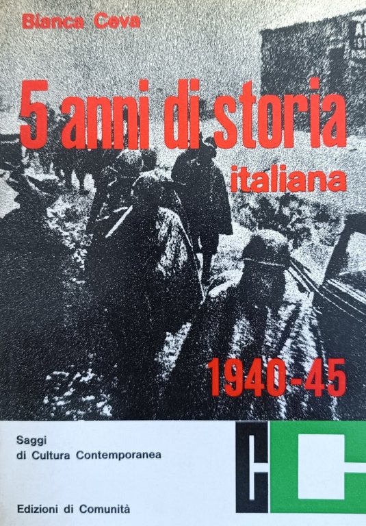 CINQUE ANNI DI STORIA ITALIANA 1940 - 1945. DA LETTERE …