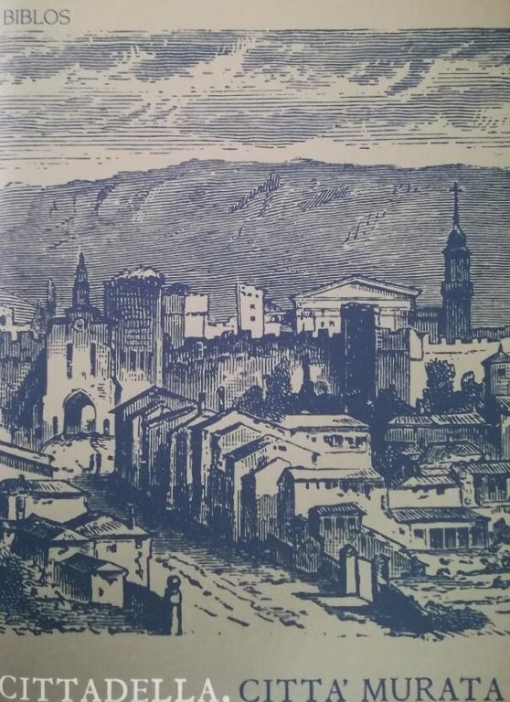 CITTADELLA. CITTÀ MURATA