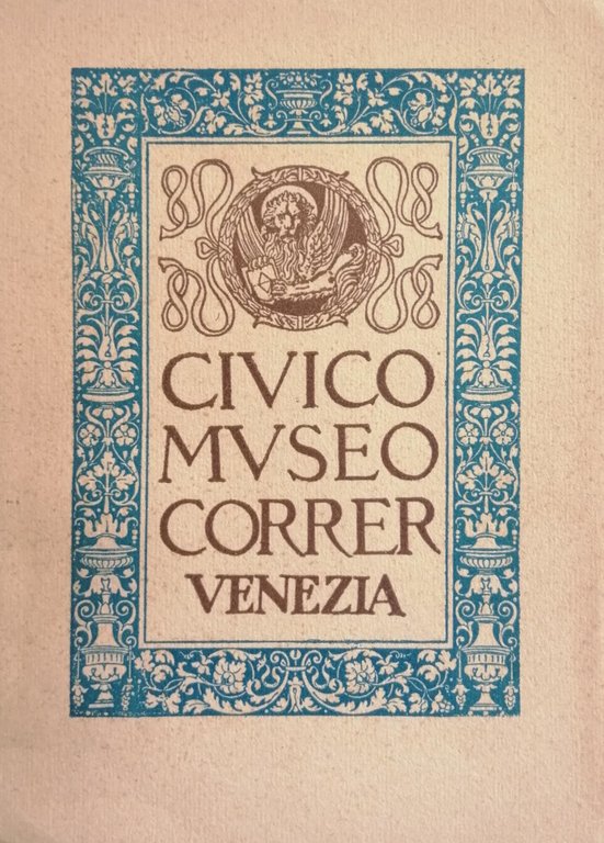 CIVICO MUSEO CORRER VENEZIA CATALOGO 1928 | Immagine Gallery 2