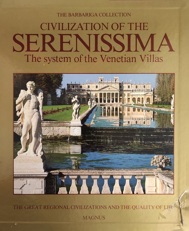 CIVILIZATION OF THE SERENISSIMA. THE SYSTEM OF THE VENETIAN VILLAS