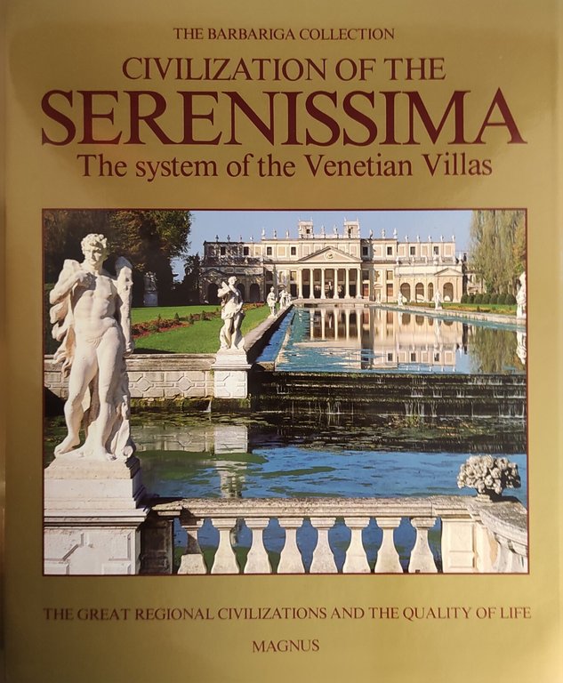 CIVILIZATION OF THE SERENISSIMA. THE SYSTEM OF THE VENETIAN VILLAS