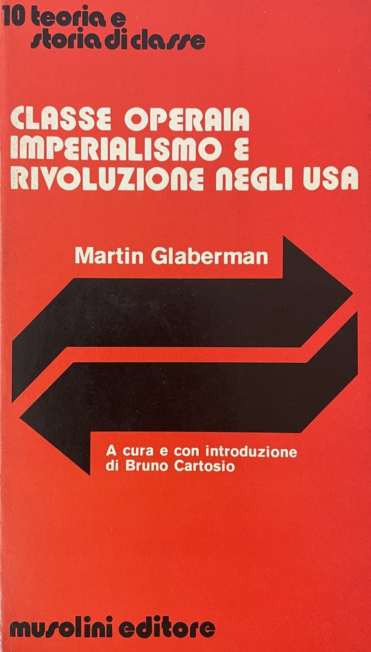 CLASSE OPERAIA, IMPERIALISMO E RIVOLUZIONE NEGLI USA