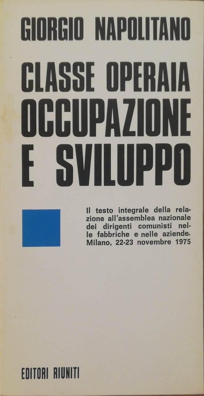 CLASSE OPERAIA OCCUPAZIONE E SVILUPPO