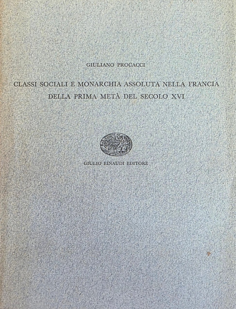 CLASSI SOCIALI E MONARCHIA ASSOLUTA NELLA FRANCIA DELLA PRIMA METÀ …