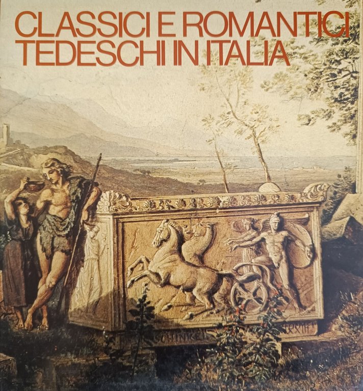 CLASSICI E ROMANTICI TEDESCHI IN ITALIA. OPERE D'ARTE DEI MUSEI …