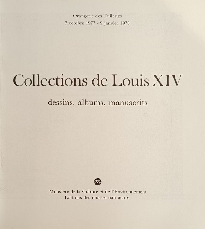 COLLECTION DE LOUIS XIV. DESSINS, ALBUMS, MANUSCRITS