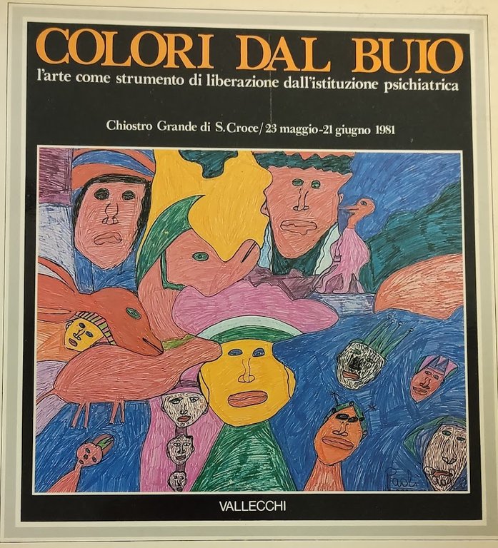 COLORI DAL BUIO. L'ARTE COME STRUMENTO DI LIBERAZIONE DALL'ISTITUZIONE PSICHIATRICA | Immagine Gallery 1