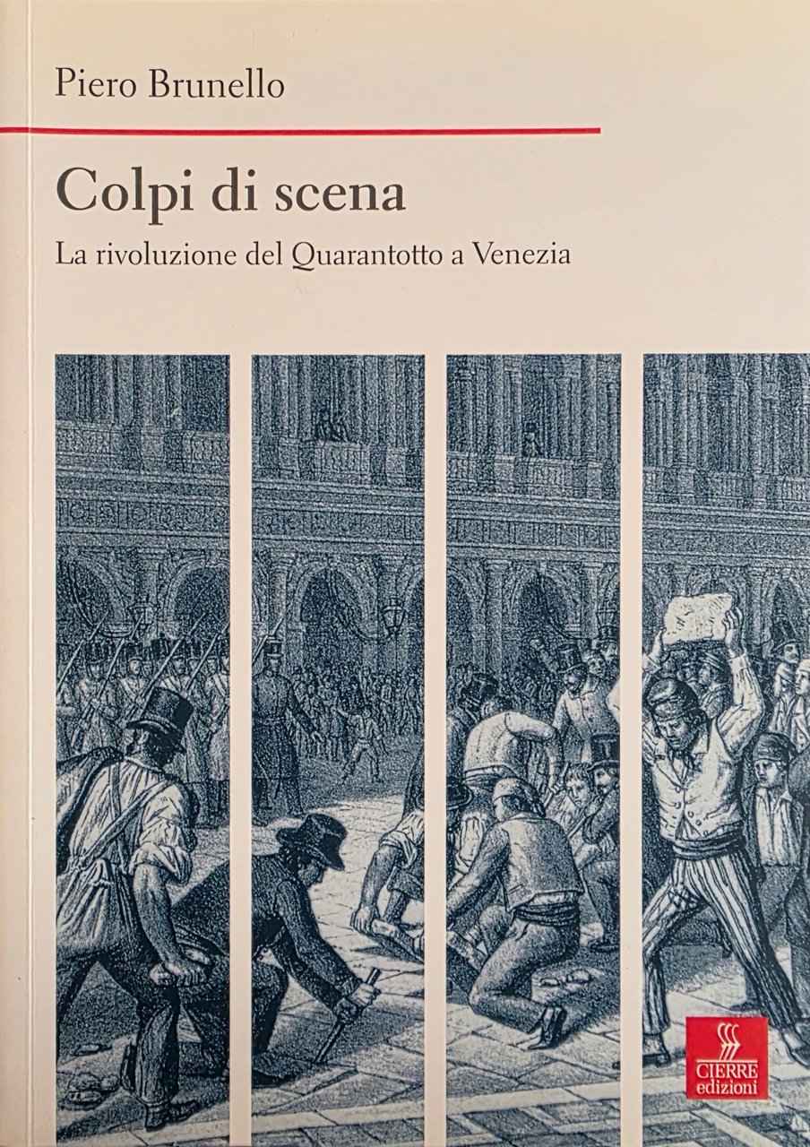 COLPI DI SCENA. LA RIVOLUZIONE DEL QUARANTOTTO A VENEZIA