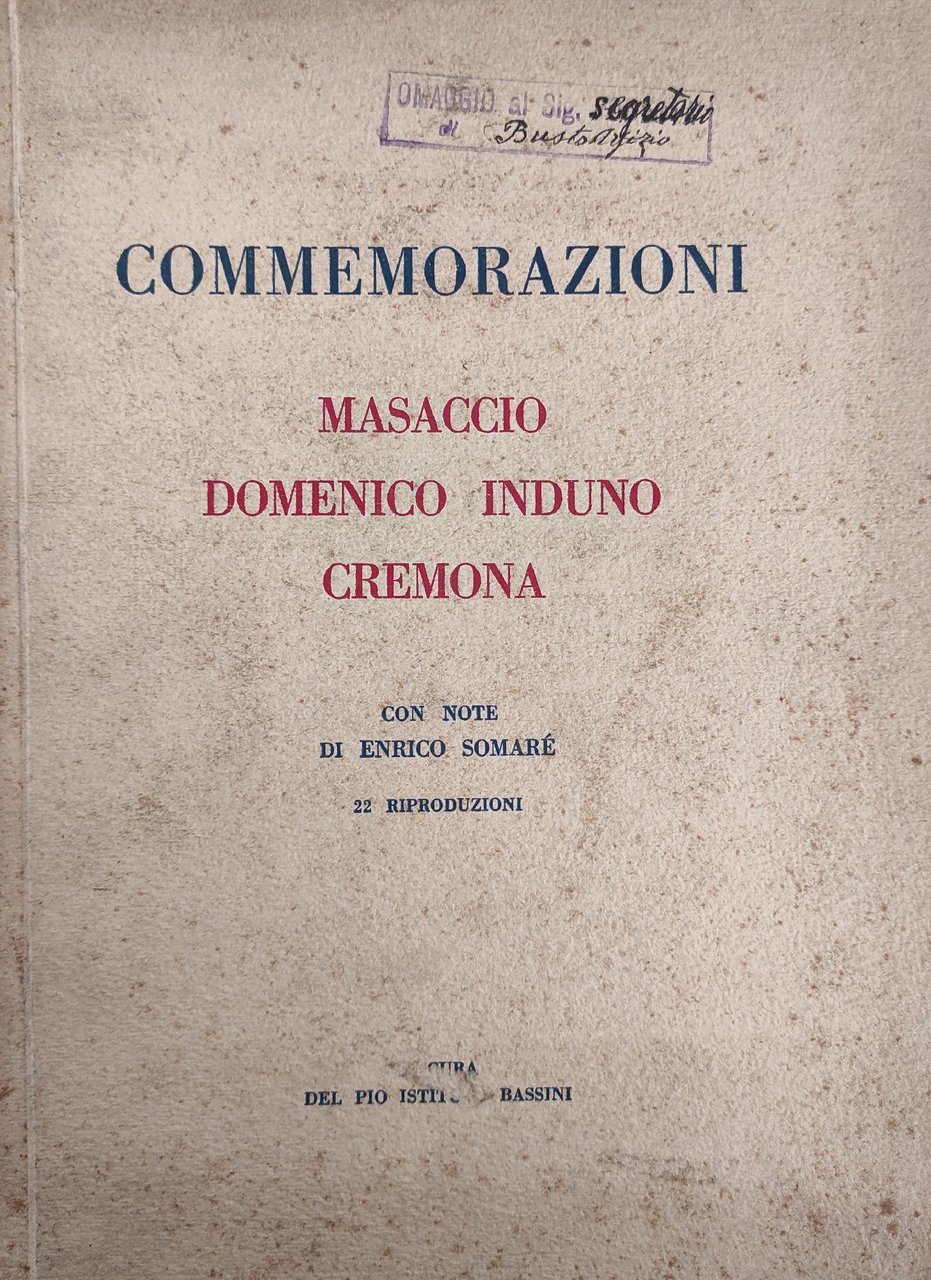 COMMEMORAZIONI. MASACCIO, DOMENICO INDUNO, CREMONA
