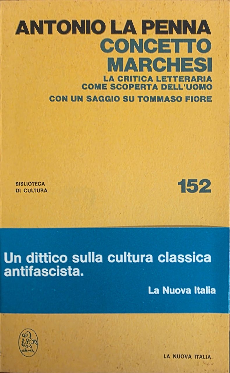 CONCETTO MARCHESI. LA CRITICA LETTERARIA COME SCOPERTA DELL' UOMO