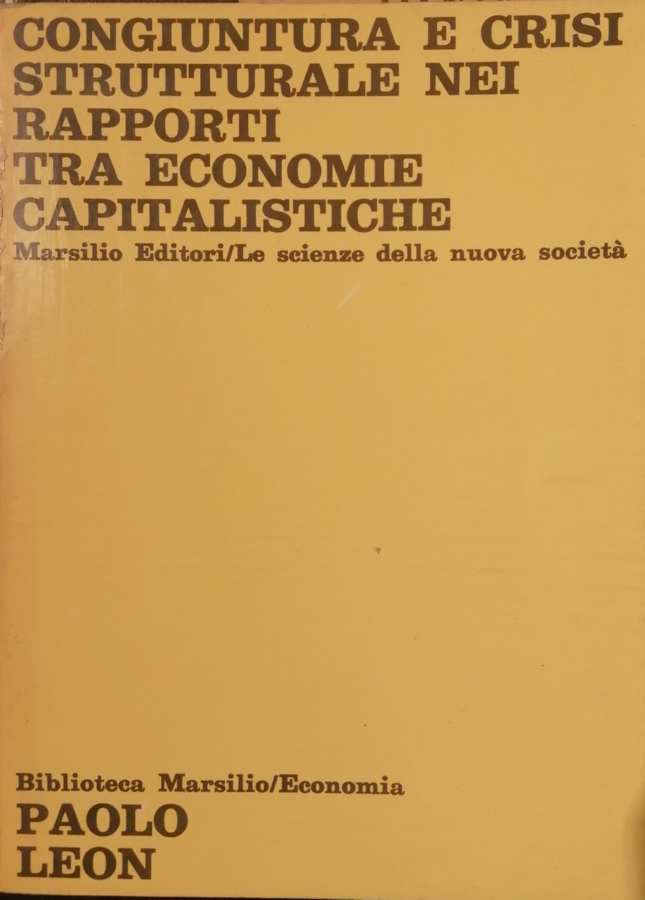 CONGIUNTURA E CRISI STRUTTURALE NEI RAPPORTI TRA ECONOMIE CAPITALISTICHE