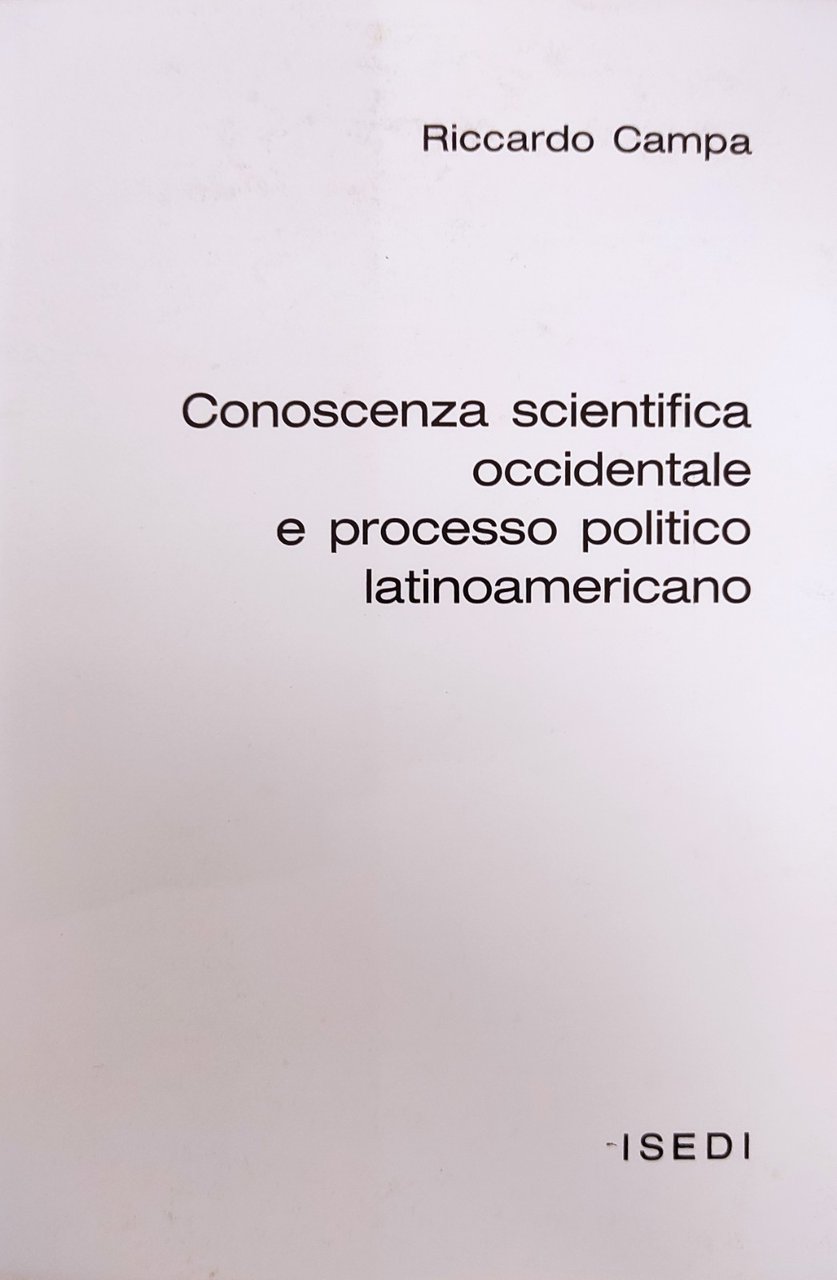 CONOSCENZA SCIENTIFICA OCCIDENTALE E PROCESSO POLITICO LATINOAMERICANO