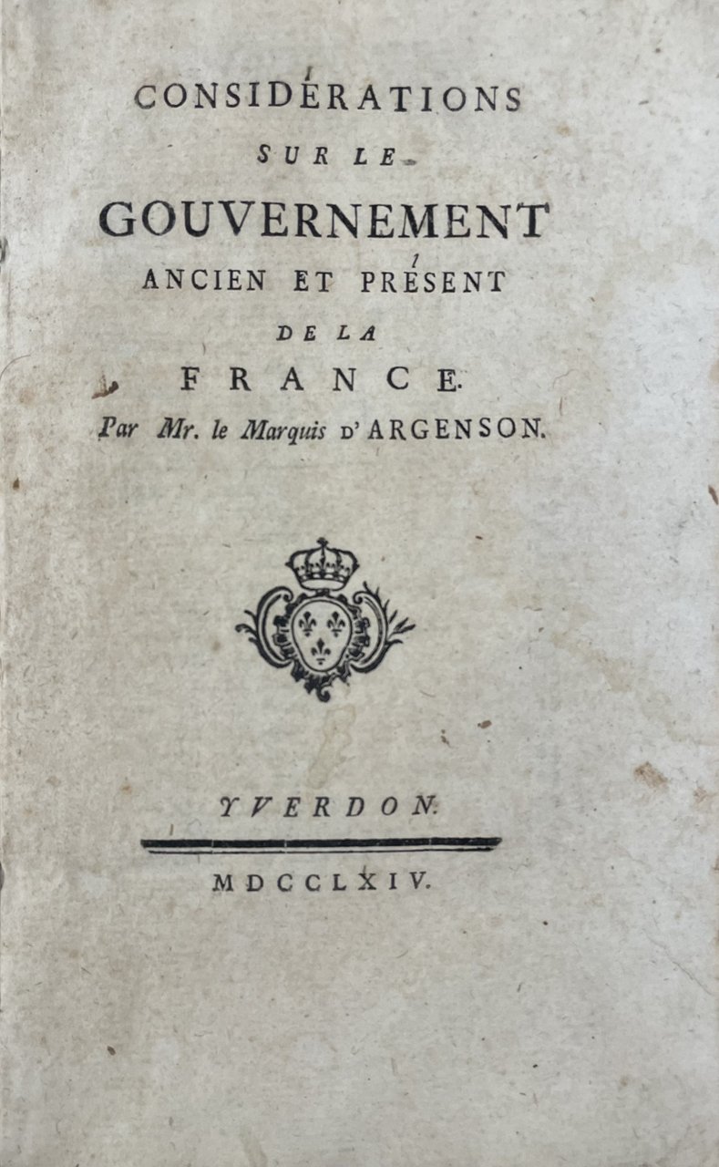 CONSIDERATIONS SUR LE GOUVERNEMENT ANCIEN ET PRESENT DE LA FRANCE