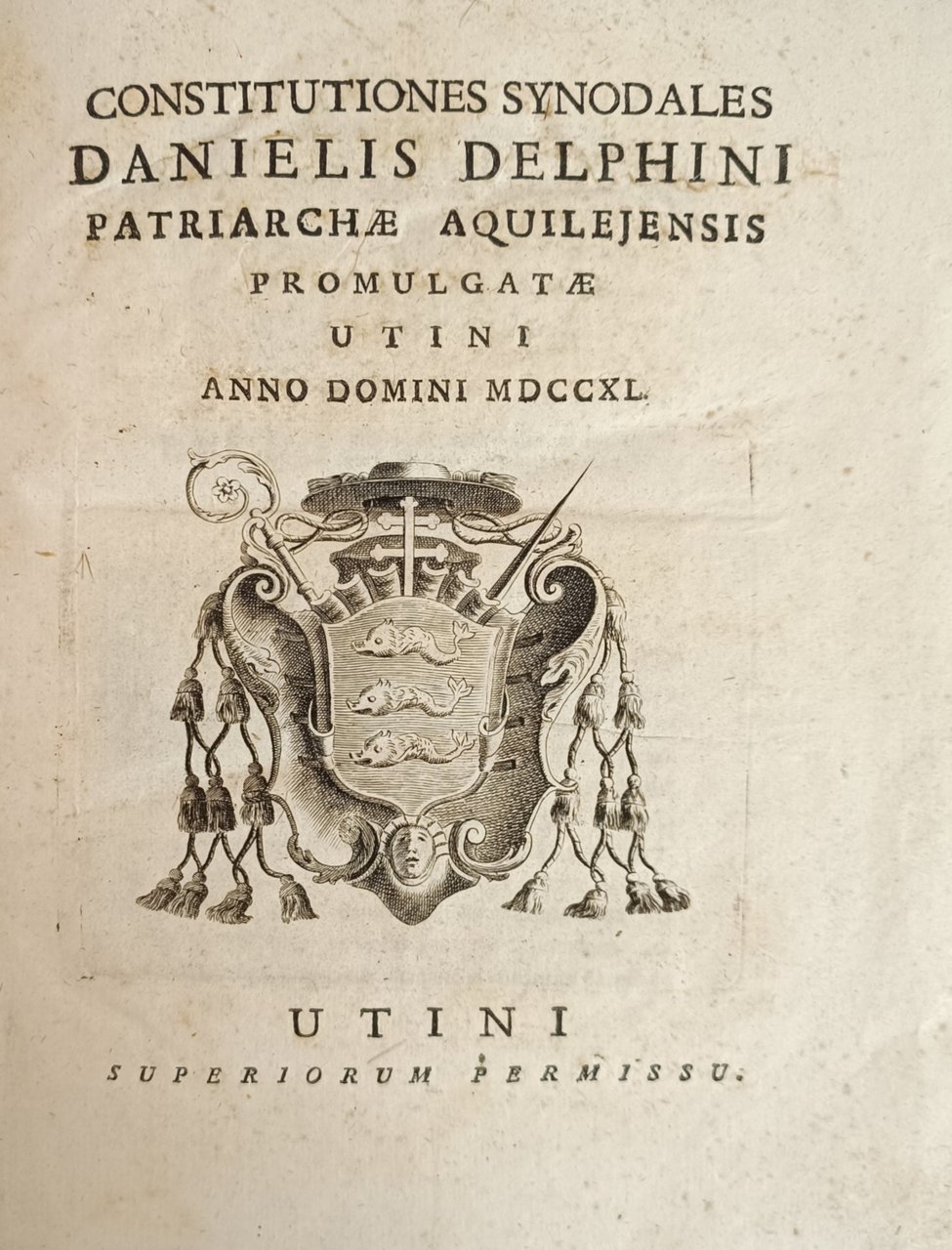 CONSTITUTIONES SYNODALES DANIELIS DELPHINI PATRIARCHAE AQUILEJENSIS