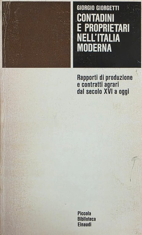 CONTADINI E PROPRIETARI NELL'ITALIA MODERNA. RAPPORTI DI PRODUZIONE E CONTRATTI …