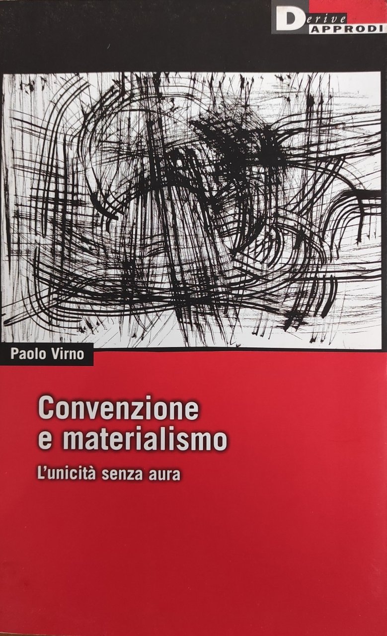 CONVENZIONE E MATERIALISMO. L'UNICITÀ SENZA PAURA