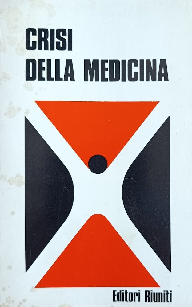 CRISI DELLA MEDICINA. PROPOSTE DI INIZIATIVA POLITICA DI MASSA