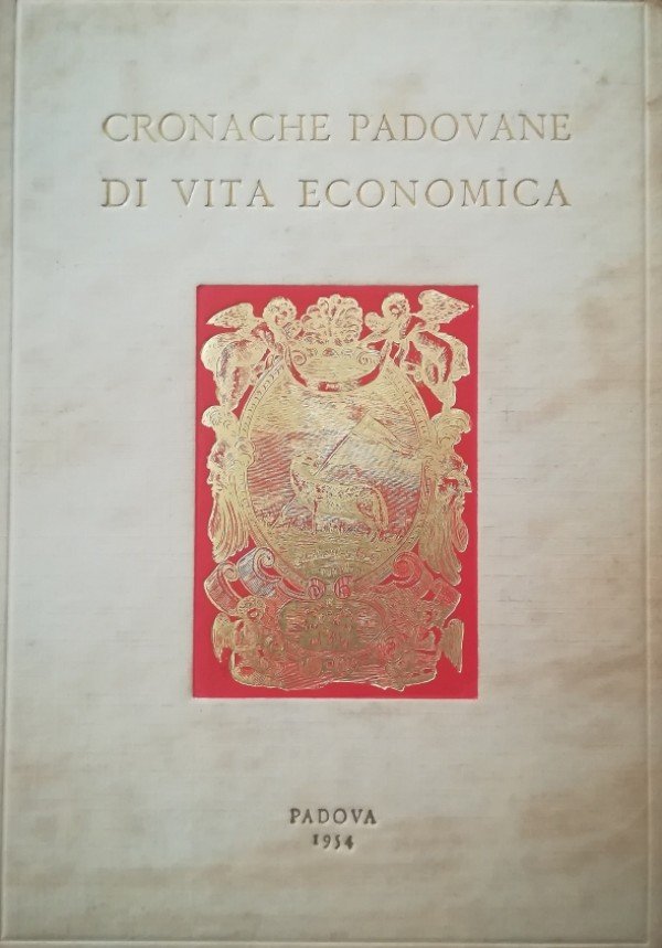 CRONACHE PADOVANE DI VITA ECONOMICA