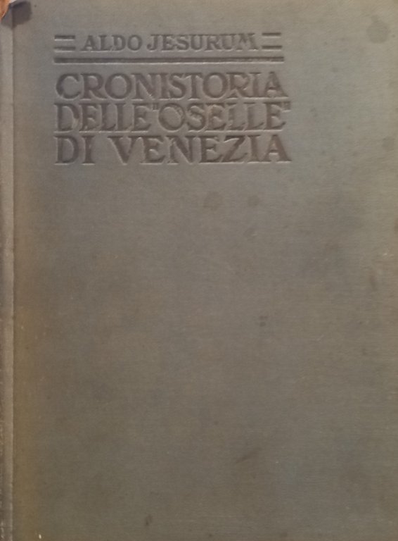 CRONISTORIA DELLE "OSELLE" DI VENEZIA