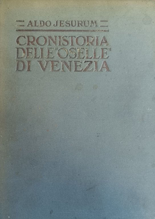 CRONISTORIA DELLE "OSELLE" DI VENEZIA