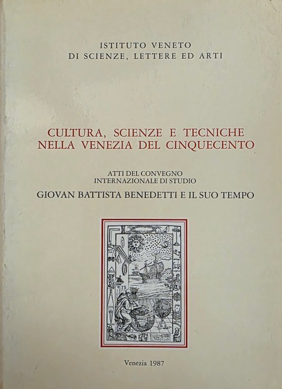 CULTURA, SCIENZE E TECNICHE NELLA VENEZIA DEL CINQUECENTO