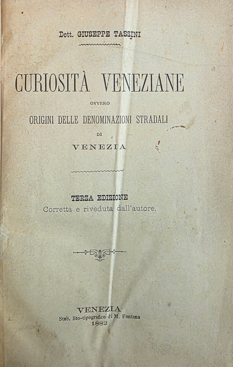 CURIOSITÀ VENEZIANE OVVERO ORIGINI DELLE DENOMINAZIONI STRADALI DI VENEZIA