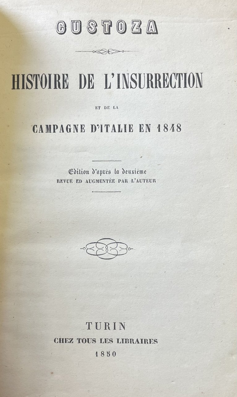CUSTOZA: HISTOIRE DE L'INSURRECTION ET DE LA CAMPAGNE D'ITALIE EN …