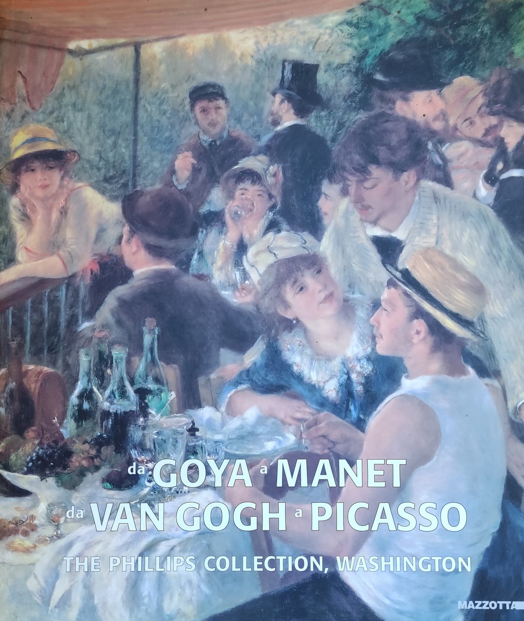 DA GOYA A MANET. DA VAN GOGH A PICASSO