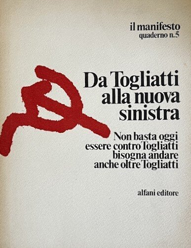 DA TOGLIATTI ALLA NUOVA SINISTRA