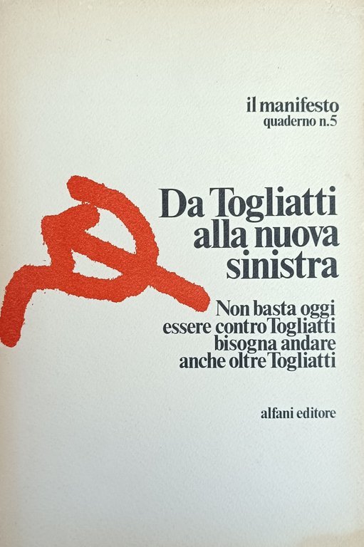 DA TOGLIATTI ALLA NUOVA SINISTRA