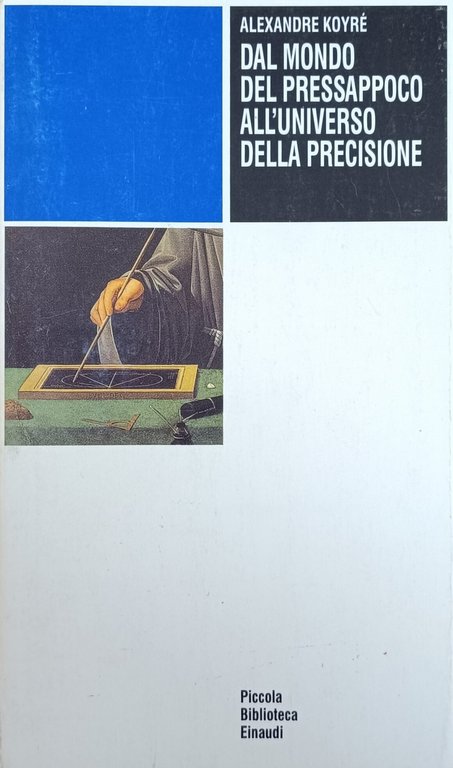 DAL MONDO DEL PRESSAPPOCO ALL' UNIVERSO DELLA PRECISIONE. TECNICHE, STRUMENTI …