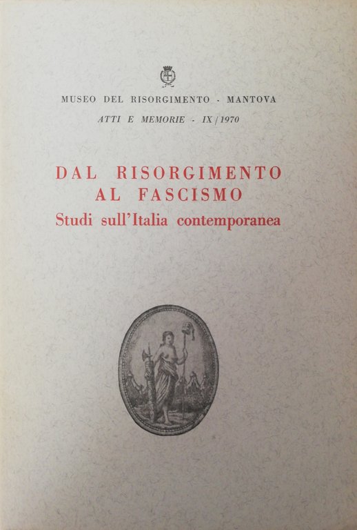 DAL RISORGIMENTO AL FASCISMO. STUDI SULL'ITALIA CONTEMPORANEA | Immagine Gallery 2