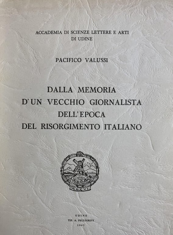 DALLA MEMORIA D'UN VECCHIO GIORNALISTA DELL'EPOCA DEL RISORGIMENTO ITALIANO